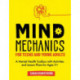 Mind Mechanics for Teens and Young Adults: A Mental Health Toolbox with Activities and Lesson Plans for Ages 11+
