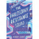 The Philosophy Resistance Squad