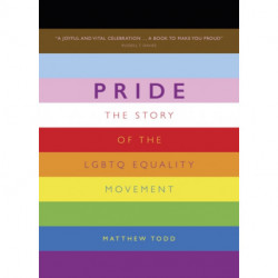 Pride: The Story of the LGBTQ Equality Movement