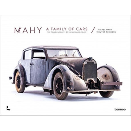 Mahy. A Family of Cars: The Tranquil Beauty of Unique Classic Cars