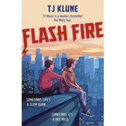 Flash Fire: The sequel to The Extraordinaries series from a New York Times bestselling author