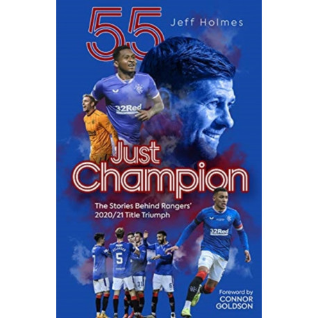 Just Champion: The Stories Behind Rangers' 2020/21 Title Triumph