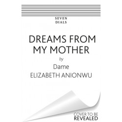 Dreams From My Mother