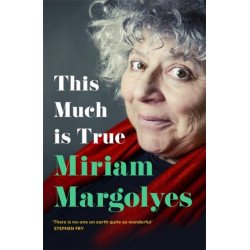 This Much is True: 'There's never been a memoir so packed with eye-popping, hilarious and candid stories' DAILY MAIL
