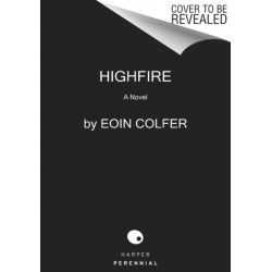 Highfire: A Novel