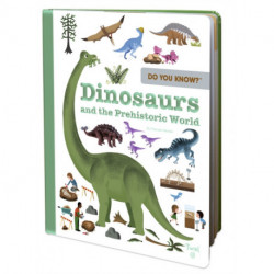 Do You Know?: Dinosaurs and the Prehistoric World