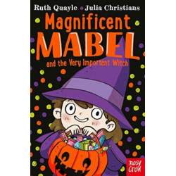 Magnificent Mabel and the Very Important Witch