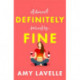 Definitely Fine: The most painfully funny and relatable debut you’ll read this year!