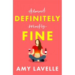 Definitely Fine: The most painfully funny and relatable debut you’ll read this year!
