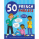50 French Phrases: Start Speaking French with Games and Activities