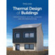 Thermal Design of Buildings: Understanding Heating, Cooling and Decarbonisation