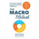 The Macro Method: The science-backed approach to lasting weight loss