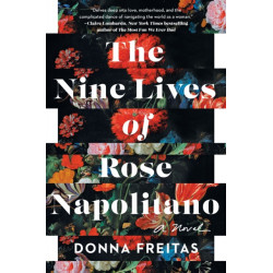 The Nine Lives of Rose Napolitano: A Novel