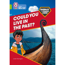 Shinoy and the Chaos Crew: Could you live in the past?: Band 11/Lime