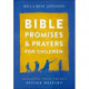 Bible Promises and Prayers for Children – Releasing Your Child`s Divine Destiny: Releasing Your Child's Divine Destiny