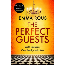 The Perfect Guests: an enthralling, page-turning thriller full of dark family secrets
