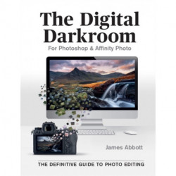 The Digital Darkroom: The Definitive Guide to Photo Editing