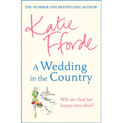 A Wedding in the Country: From the -1 bestselling author of uplifting feel-good fiction