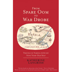 From Spare Oom to War Drobe: Travels in Narnia with my nine-year-old self