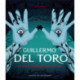 Guillermo del Toro: The Iconic Filmmaker and his Work