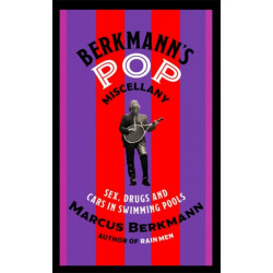 Berkmann's Pop Miscellany: Sex, Drugs and Cars in Swimming Pools