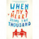When My Heart Joins the Thousand