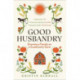 Good Husbandry: Growing a Family on a Community Farm