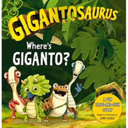Gigantosaurus - Where's Giganto?: An interactive dinosaur slider book!