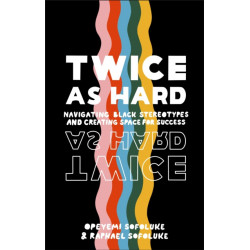 Twice As Hard: Navigating Black Stereotypes And Creating Space For Success