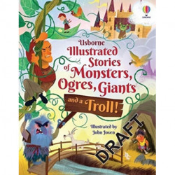 Illustrated Stories of Monsters, Ogres and Giants (and a Troll)