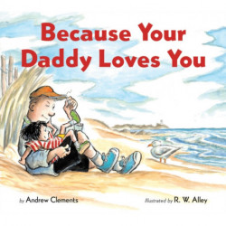 Because Your Daddy Loves You Board Book