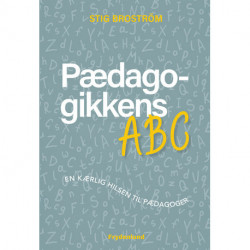 Pædagogikkens ABC: en kærlig hilsen til pædagoger