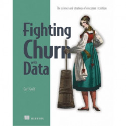 Fighting Churn with Data