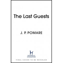 The Last Guests: The chilling, unputdownable new thriller by the Number One internationally bestselling author