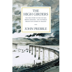 The High Girders: The gripping true story of a Victorian dream that ended in tragedy
