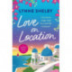 Love on Location: An irresistibly romantic comedy full of sunshine, movie magic and summer love