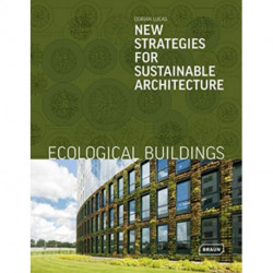 Ecological Buildings: New Strategies for Sustainable Architecture