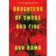 Daughters of Smoke and Fire: A Novel