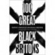 100 Great Black Britons