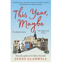 This Year, Maybe: An unforgettable and heartwarming Christmas read