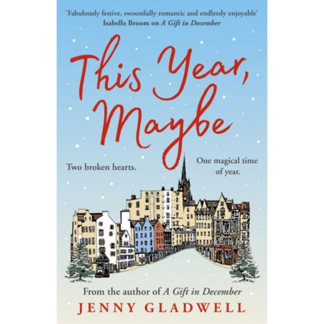 This Year, Maybe: An unforgettable and heartwarming Christmas read