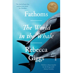Fathoms: the world in the whale