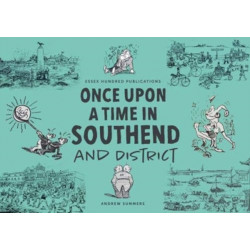 ONCE UPON A TIME IN SOUTHEND and District