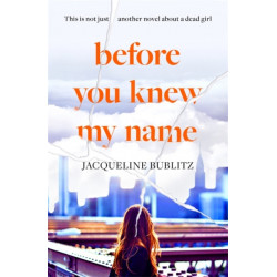 Before You Knew My Name: 'An exquisitely written, absolutely devastating novel' Red magazine