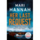 Her Last Request: A Kate Daniels thriller and the follow up to Capital Crime's Crime Book of the Year, Without a Trace
