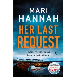 Her Last Request: A Kate Daniels thriller and the follow up to Capital Crime's Crime Book of the Year, Without a Trace