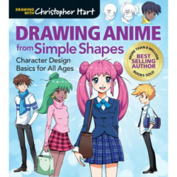 Drawing Anime from Simple Shapes: Character Design Basics for All Ages