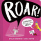 Roar!: WARNING! This book is very NOISY!