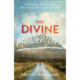 The Divine Adventure – Spiritual Practices for a Modern–Day Disciple: Spiritual Practices for a Modern-Day Disciple