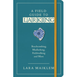 A Field Guide to Larking